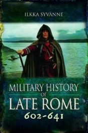 Military History Of Late Rome 602-641