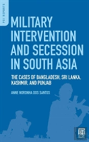 Military Intervention And Secession In South Asia