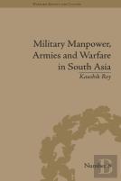 Military Manpower, Armies And Warfare In South Asia