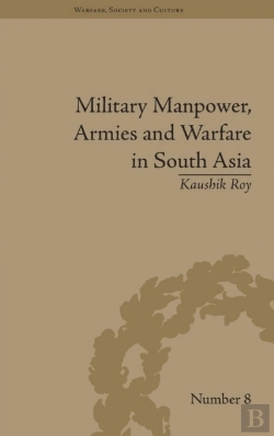 Bertrand.pt - Military Manpower, Armies And Warfare In South Asia