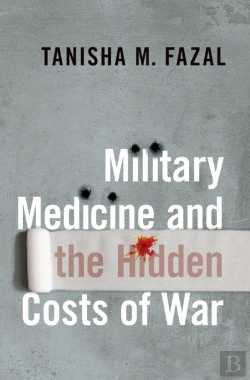 Bertrand.pt - Military Medicine And The Hidden Costs Of War