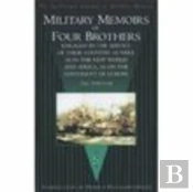 Military Memoirs Of Four Brothers