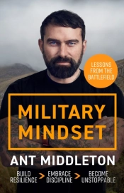 Military Mindset: Lessons From The Battlefield