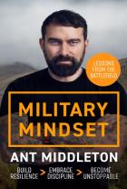 Military Mindset: Lessons From The Battlefield