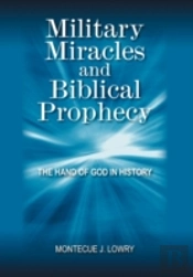 Military Miracles And Biblical Prophecy