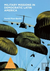 Military Missions In Democratic Latin America