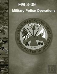 Military Police Operations (Fm 3-39)