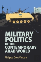 Military Politics Of The Contemporary Arab World