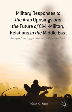 Bertrand.pt - Military Responses To The Arab Uprisings And The Future Of Civil-Military Relations In The Middle East