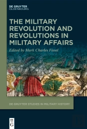 Military Revolution And Revolutions In Military Affairs
