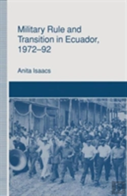 Bertrand.pt - Military Rule And Transition In Ecuador, 1972-92