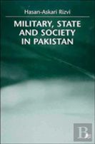 Military, State And Society In Pakistan