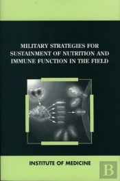 Military Strategies For Sustainment Of Nutrition And Immune Function In The Field