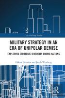 Military Strategy In An Era Of Unipolar Demise