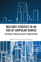 Military Strategy In An Era Of Unipolar Demise
