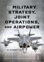 Military Strategy, Joint Operations, And Airpower