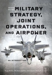 Military Strategy, Joint Operations, And Airpower