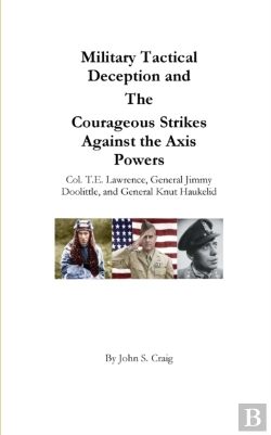 Bertrand.pt - Military Tactical Deception And The Courageous Strikes Against The Axis Powers