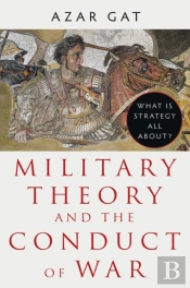 Military Theory And The Conduct Of War