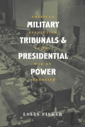 Military Tribunals And Presidential Power