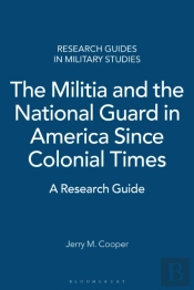 Militia And The National Guard In America Since Colonial Times