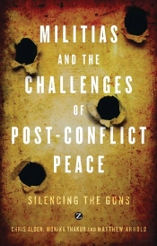 Militias And The Challenges Of Post-Conflict Peace