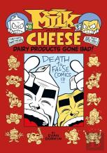 Milk And Cheese: Dairy Products Gone Bad
