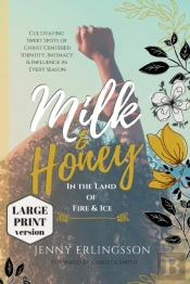 Milk And Honey In The Land Of Fire And I
