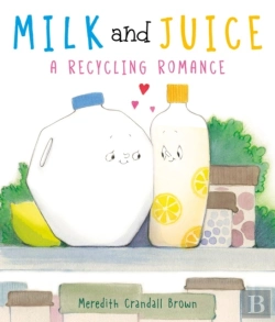 Bertrand.pt - Milk And Juice: A Recycling Romance