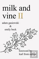 Milk And Vine Ii