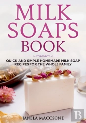 Milk Soaps Book