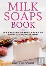 Milk Soaps Book