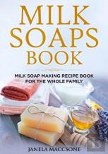 Milk Soaps Book