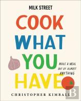 Milk Street: Cook What You Have