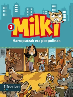 Bertrand.pt - Milki. Harroputzak Eta Poxpolinak