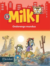 Milki. Ondorengo Mundua