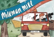 Milkman Mike And The Fire Engine