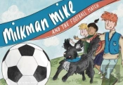 Milkman Mike And The Football Match