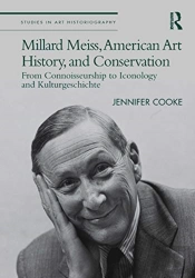 Millard Meiss, American Art History, And Conservation