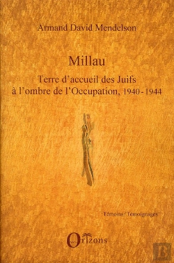 Bertrand.pt - Millau, Terre D'Accueil Des Juifs À L'Ombre De L'Occupation, 1940-1944