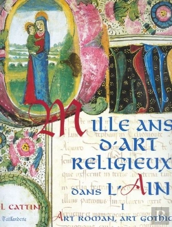 Bertrand.pt - Mille Ans D'Art Religieux Dans L'Ain T.1 ; Art Romain, Art Gothique