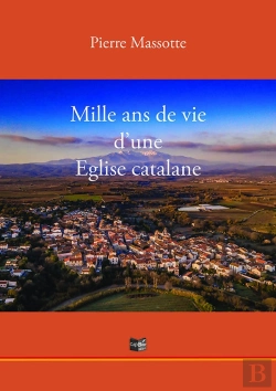 Bertrand.pt - Mille Ans De Vie D'Une Eglise Catalane