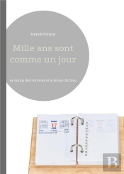Mille Ans Sont Comme Jour - Le Temps Des Hommes Et Le Temp