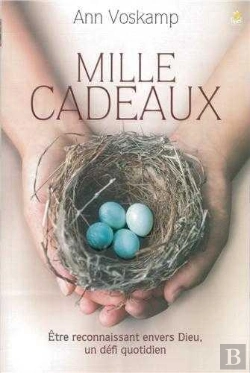 Bertrand.pt - Mille Cadeaux : Etre Reconnaissant Envers Dieu, Un Défi Quotidien