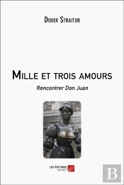 Mille Et Trois Amours : Rencontrer Don Juan