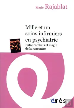 Bertrand.pt - Mille Et Un Soins Infirmiers En Psychiatrie - Entre Combats Et Magie De La Rencontre