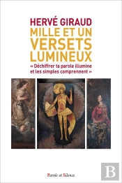 Mille Et Un Versets Lumineux : « Déchiffrer Ta Parole Illumine Et Les Simples Comprennent »