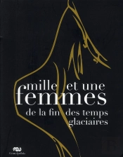 Mille Et Une Femmes De La Fin Des Temps Glaciaires