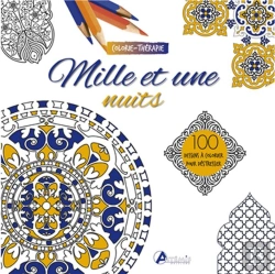 Bertrand.pt - Mille Et Une Nuits ; 100 Dessins À Colorier Pour Destresser