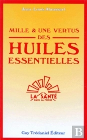 Mille Et Une Vertus Des Huiles